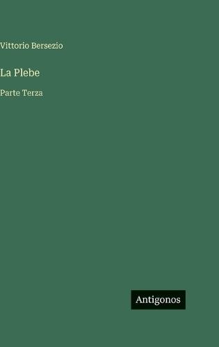La Plebe: Parte Terza