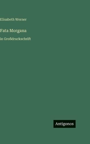 Fata Morgana: in Großdruckschrift