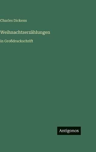 Weihnachtserzählungen: in Großdruckschrift