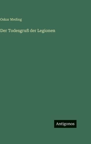 Der Todesgruß der Legionen
