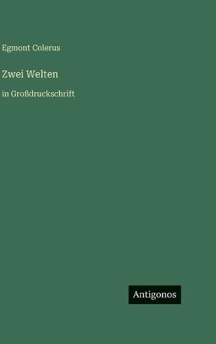 Zwei Welten: in Großdruckschrift