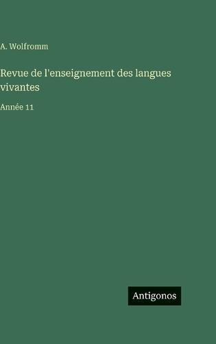 Revue de l'enseignement des langues vivantes: Année 11