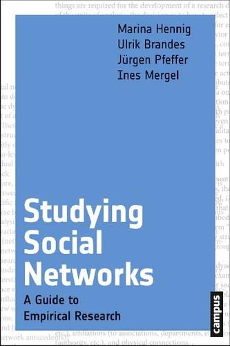 Studying Social Networks: A Guide to Empirical Research