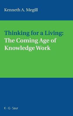 Thinking for a Living: The Coming Age of Knowledge Work