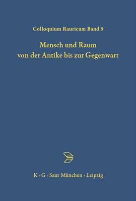 Mensch Und Raum Von Der Antike Bis Zur Gegenwart