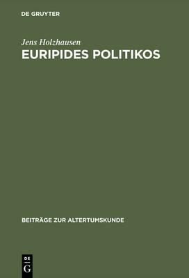 Euripides Politikos: Recht Und Rache in 'Orestes' Und 'Bakchen'