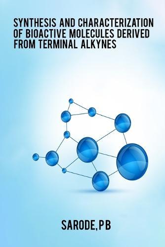 Synthesis and characterization of bioactive molecules derived from terminal alkynes