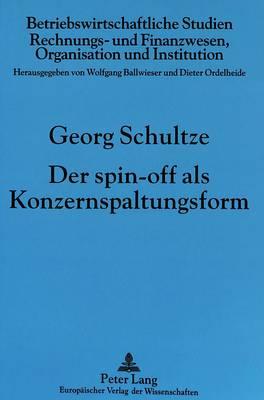 Der Spin-Off ALS Konzernspaltungsform