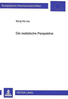 Die realistische Perspektive: Die Rehabilitation unserer ""Common-Sense""-Weltanschauung in der Realismusdebatte