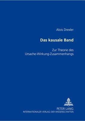Das Kausale Band: Zur Theorie Des Ursache-Wirkung-Zusammenhangs