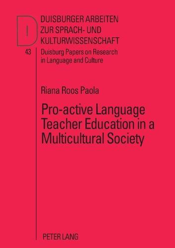 Pro-Active Language Teacher Education in a Multicultural Society