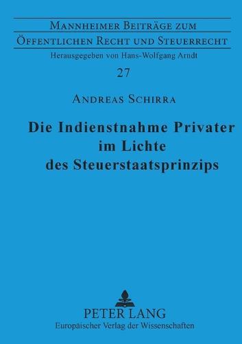 Die Indienstnahme Privater im Lichte des Steuerstaatsprinzips