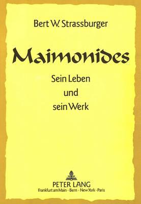 Maimonides: Sein Leben Und Sein Werk