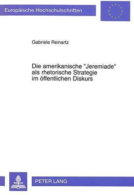 Die amerikanische «Jeremiade» als rhetorische Strategie im oeffentlichen Diskurs: ""Disillusionment in Eden""