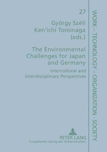 The Environmental Challenges for Japan and Germany: Intercultural and Interdisciplinary Perspectives