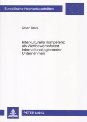 Interkulturelle Kompetenz ALS Wettbewerbsfaktor International Agierender Unternehmen