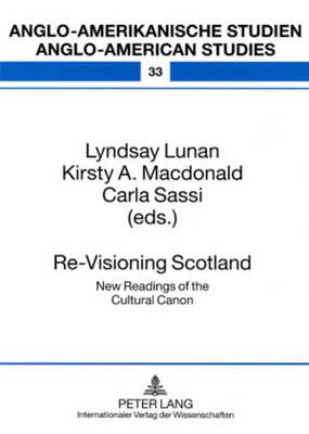 Re-Visioning Scotland: New Readings of the Cultural Canon