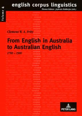 From English in Australia to Australian English: 1788-1900