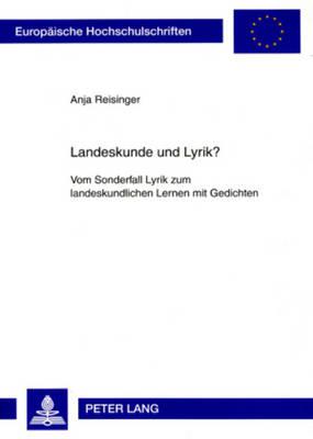 Landeskunde Und Lyrik?: Vom Sonderfall Lyrik Zum Landeskundlichen Lernen Mit Gedichten