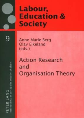 Action Research and Organisation Theory