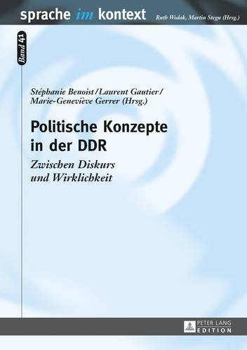 Politische Konzepte in der DDR: Zwischen Diskurs und Wirklichkeit