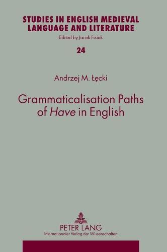 Grammaticalisation Paths of «Have» in English