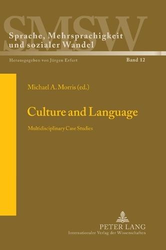 Culture and Language: Multidisciplinary Case Studies