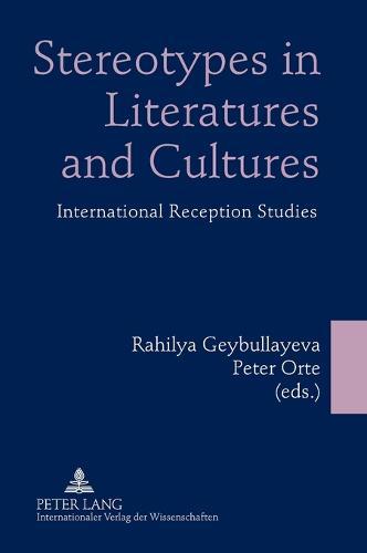Stereotypes in Literatures and Cultures: International Reception Studies