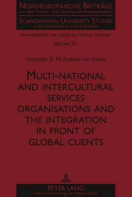 Multi-national and intercultural services organisations and the integration in front of global clients