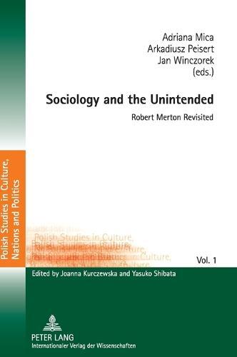Sociology and the Unintended: Robert Merton Revisited
