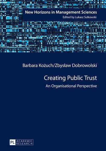 Creating Public Trust: An Organisational Perspective