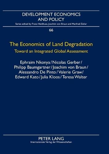 The Economics of Land Degradation: Toward an Integrated Global Assessment