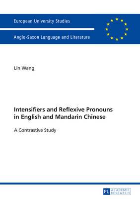 Intensifiers and Reflexive Pronouns in English and Mandarin Chinese: A Contrastive Study