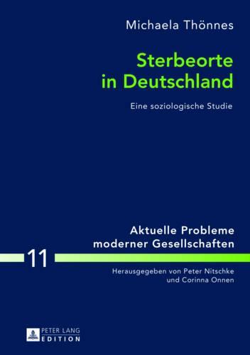 Sterbeorte in Deutschland: Eine soziologische Studie