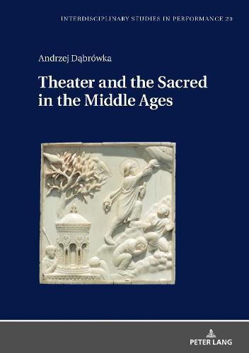 Theater and the Sacred in the Middle Ages