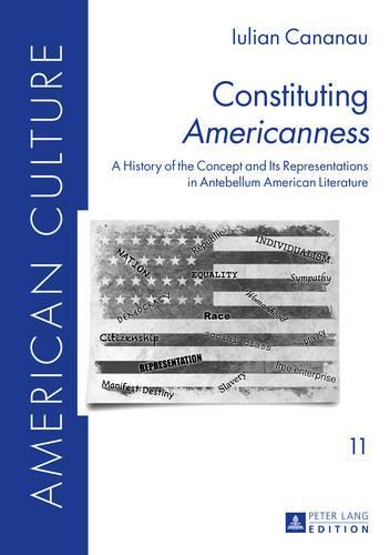 Constituting «Americanness»: A History of the Concept and Its Representations in Antebellum American Literature