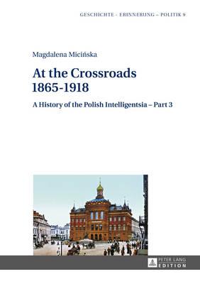 A History of the Polish Intelligentsia: Part 1 - Part 3