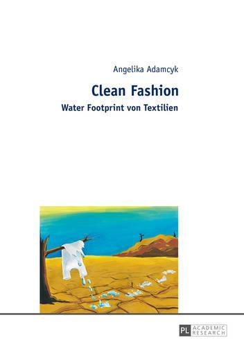 Clean Fashion: Water Footprint von Textilien