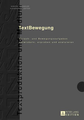 TextBewegung: Sprach- und Bewegungsaufgaben entwickeln, erproben und evaluieren