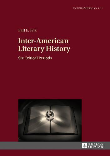 Inter-American Literary History: Six Critical Periods