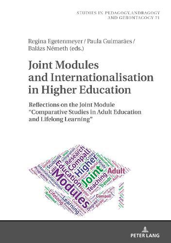 Joint Modules and Internationalisation in Higher Education: Reflections on the Joint Module «Comparative Studies in Adult Education and Lifelong Learning»