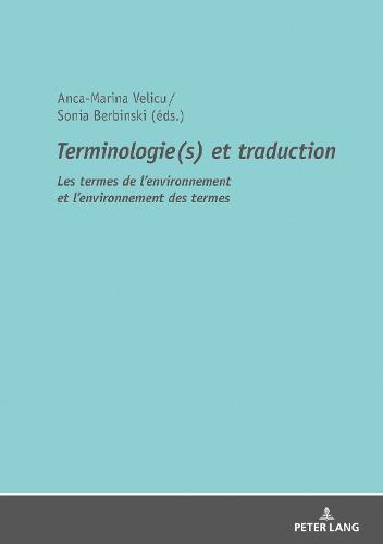 Terminologie(s) et traduction: Les termes de l'environnement et l'environnement des termes
