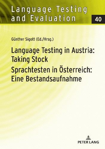 Language Testing in Austria: Taking Stock / Sprachtesten in Oesterreich: Eine Bestandsaufnahme