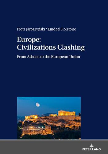 Europe: Civilizations Clashing: From Athens to the European Union