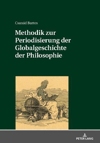 Methodik Zur Periodisierung Der Globalgeschichte Der Philosophie