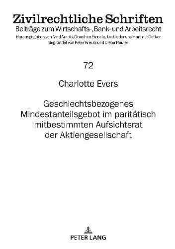 Geschlechtsbezogenes Mindestanteilsgebot im paritaetisch mitbestimmten Aufsichtsrat der Aktiengesellschaft