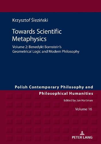 Towards Scientific Metaphysics, Volume 2: Benedykt Bornstein’s Geometrical Logic and Modern Philosophy