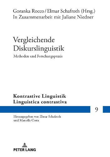 Vergleichende Diskurslinguistik. Methoden und Forschungspraxis: In Zusammenarbeit mit Juliane Niedner