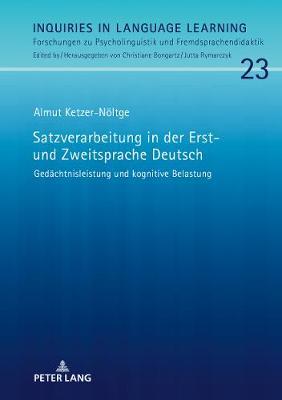 Satzverarbeitung in Der Erst- Und Zweitsprache Deutsch: Gedaechtnisleistung Und Kognitive Belastung