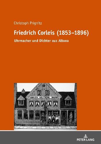 Friedrich Corleis (1853-1896): Uhrmacher und Dichter aus Altona
